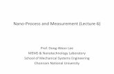 Nano Process and 6)elearning.kocw.net/contents4/document/lec/2013/ChonNam/... · 2013-07-16 · Nano‐Process and Measurement (Lecture 6) Prof. Dong‐Weon Lee MEMS & Nanotechnology