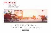 IESE Cities in Motion Index5 IESE Business School - IESE Cities in Motion Index PREFACE For the third consecutive year, we are pleased to present a new edition of the Cities in Motion