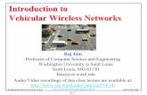 Introduction to Vehicular Wireless Networksjain/cse574-14/ftp/j_08vwn.pdfRSU and OBU. 2. DSRC uses 10MHz Channels with OFDM in 5.9 GHz. CCH for Control and safety critical messages.
