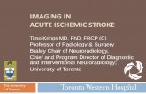 IMAGING IN ACUTE ISCHEMIC STROKE - CorHealth …...IMAGING IN ACUTE ISCHEMIC STROKE Timo Krings MD, PhD, FRCP (C) Professor of Radiology & Surgery Braley Chair of Neuroradiology, Chief