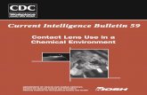 Current Intelligence Bulletin 59Current Intelligence Bulletin 59 Contact Lens Use in a Chemical Environment by Paul A. Schulte, Ph.D. Heinz W. Ahlers, J.D. Larry L. Jackson, Ph.D.