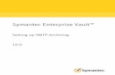 Symantec Enterprise Vault · and Symantec Security Response to provide alerting services and virus definition updates. ... File System Archiving requirements for Enterprise Vault