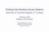 Türkiye’de Kadının İnsan Hakları · 2015-03-17 · Cumhuriyet devrimleri (1924 – 1934) • 1924 . Eğitim Birliği (Tevhid-i Tedrisat) Kanunu kabul edildi. Laik eğitim sisteminin