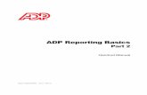 ADP Reporting BasicsPART 2 ADP REPORTING BASICS HANDOUT MANUAL 2011 ADP, Inc. 2-2 V05231175562_2ADPR904 Exploring Filtering Further Overview You can create filters with varying degrees