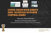 COVER CROPS WITH DIRECT SEED ROTATION IN NORTH CENTRAL IDAHO · COVER CROPS WITH DIRECT SEED ROTATION IN NORTH CENTRAL IDAHO University of Idaho Extension Research and Demonstration