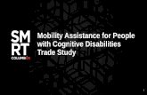 Mobility Assistance for People with Cognitive Disabilities ... · USDOT PORTFOLIO 11 . 12 . MOBILITY ASSISTANCE FOR PEOPLE WITH COGNITIVE DISABILITIES ... •Evaluation and field