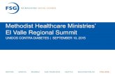 Methodist Healthcare Ministries’ El Valle Regional Summit• Over 40% of RGV residents have low food access3 • 80% RGV residents do not consume recommended quantity of fruits