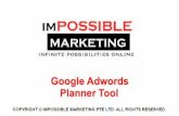 Google Adwords Planner Tool - Impossible Marketing · Keyword Planner is a free AdWords tool that helps you build Search Network campaigns by finding keyword ideas and estimating