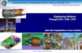 Engineering Solutions Through CAD / CAE / CFD- Finite Element Analysis - Capabilities on Static Structural FEA Simulations Dynamic FEA Simulations * Oil pipe Pressure application analysis.