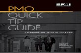 PMO QUICK TIP GUIDE - Project Management InstituteBased on the insights of experienced PMO leaders, this Quick Tip Guide provides you with practical tips on expanding the value of