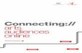Connecting:// arts audiences - Australia Council for …...6 Introducing the audience journey We developed a model of the journey that a person takes when they attend an arts event