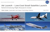 Air Launch – Low-Cost Small Satellite Launch · Performance Advantages/Disadvantages of Air Launch. Performance advantages Launch vehicle starts with initial velocity and altitude