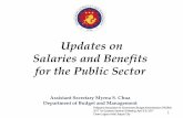 Updates on Salaries and Benefits for the Public …Updates on Salaries and Benefits for the Public Sector Assistant Secretary Myrna S. Chua Department of Budget and Management 1 Philippine