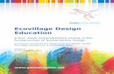 Ecovillage Design Fall 08 Education · The EDE curriculum can be described as ‘holistic’—meaning that it endeavours to cover the many-faceted, diverse spectrum of ecovillage