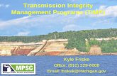 Transmission Integrity Management Programs (TIMP) · 2016-09-30 · • TIMP programs have matured into full-fledged programs. • Operators transitioning towards in-line inspections