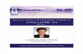 Healing With the Masters Teleseminar Volume VI – November … · call tonight, Caroline. It looks like we have about 1500 people on the call tonight excited to hear you. In 2003,