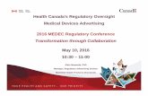 Health Canada’s Regulatory Oversight Medical Devices ... · false, misleading or deceptive or is likely to create an erroneous impression regarding its design, construction, performance,