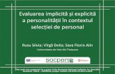 Evaluarea implicită și explicită a personalității în ...socpers.psihologietm.ro/TE_PDFs/RusuS_et_al_2013_APIO.pdf•Inconștiente, automate, asociative, în absența controlului