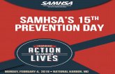 SAMHSA’s 15th PREVENTION DAY · SAMHSA’s 15TH PREVENTION DAY • February 4, 2019 • Page 1 Time and Room Event 8:45 AM–9:35 AM Opening Plenary POTOMAC BALLROOM A–B Introduction