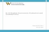 K-12 Student Assessment, Evaluation and Grading Policy · 2019-06-20 · K-12 Student Assessment, Evaluation and Grading Policy Note: Whether or not a particular assessment is considered