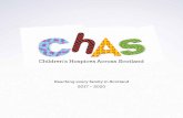 Children’s Hospices Across Scotland · 2017-05-16 · Children’s Hospices Across Scotland – better known as CHAS – is dedicated to supporting every single member of these