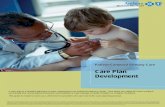 Care Plan Development - Anthem Inc....1 Patient-Centered Primary Care Care Plan Development A care plan is a detailed approach to care customized to an individual patient’s needs.