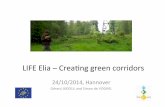 LIFE Elia – Creang green corridors · LIFE Elia – Creang green corridors 24/10/2014, Hannover Gérard JADOUL and Simon de VOGHEL
