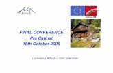 Alfare final conference - AlpCity · FINAL CONFERENCE Pra Catinat 16th October 2006 Loredana Alfarè – SSC member •Participation processes •Networking •Model concept CS TC