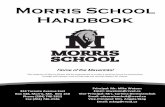 Morris School Handbook · Morris School Handbook Home of the Mavericks! The students of Morris School will be empowered to create a positive future for themselves through self-esteem,