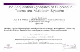 The Sequential Signatures of Success in Teams and ...SONIC advancing the science of networks in communities Noshir Contractor Jane S. & William J. White Professor of Behavioral Sciences