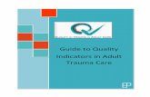 Guide to Quality Indicators in Adult Trauma CareDr. H.T. Stelfox, MD, PhD, Chair Quality of Trauma for Adult Care, QTAC . 4 Adult Trauma QI Guide Version 3.0 (January 29, 2013) ...