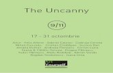 The Uncanny - Art Yourself Gallery · 2014-10-17 · În eseul său The Uncanny, publicat în 1919, Sigmund Freud scrie despre modul în care acest straniu este asociat cu scoaterea