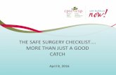 THE SAFE SURGERY CHECKLIST…. · What are Strategic Clinical Networks? Collaborative provincial clinical groups –Hosted by Alberta Health Services Focused on stages of life, diseases/conditions,