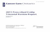 2011 Prescribed Entity Triennial Review Report · INTRODUCTION Cancer Care Ontario (CCO) is the provincial agency responsible for continually improving cancer services. Formally launched