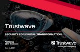 Trustwave - Singapore Exchange · Cyber Security –Big Market Opportunity, Leading Global Capabilities 2 •Strong market demand for cyber security, market opportunity of >S$200B,