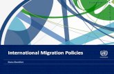 International Migration Policies · International Migration Policies 3 At the global level, the majority of Governments (61 per cent) have a policy to maintain current levels of