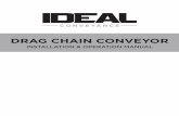 Drag Chain Conveyor Manual - Ideal Industries · SAFETY INFORMATION page 4 Our standard conveyor incorporates a complete enclosure. However, if the conveyor must have an open housing
