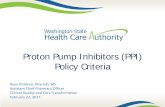 Proton Pump Inhibitors (PPI) Policy CriteriaProton Pump Inhibitors (PPI) Policy Criteria. Ryan Pistoresi, PharmD, MS. Assistant Chief Pharmacy Officer. Clinical Quality and Care Transformation