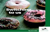 Switching to us - Lloyds Bank · 2019-08-14 · Switching your account The Current Account Switch Service makes switching your bank account easy. The Current Account Switch Guarantee