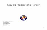 Escuela Preparatoria Harborhh.sccs.net/UserFiles/Servers/Server_224244/File/Harbor informational... · 4 Valores de la Escuela Preparatoria Harbor • Estamos comprometidos a preparar