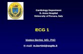 ECG 1 - unife.it · Matteo Bertini, MD, PhD E-mail: m.bertini@ospfe.it Cardiology Department S. Anna Hospital University of Ferrara, Italy ECG 1