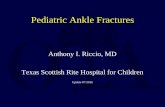 Pediatric Ankle Fractures - Orthopaedic Trauma Association ... Ankle Fractures.pdf · Pediatric Ankle Fractures The Ankle is the 2nd most Common Site of Physeal Injury in Children
