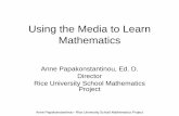 Using the Media to Learn Mathematics - Rice University School ... the media to teach... · Anne Papakonstantinou – Rice University School Mathematics Project How to Use the Media