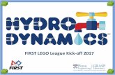 FIRST LEGO League Kick-off 2017 · 2019-12-19 · Core Values • We are a team. • We do the work to find solutions with guidance from our coaches and mentors. • We know our coaches