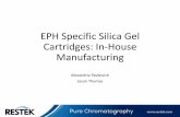 EPH Specific Silica Gel Cartridges: In-House Manufacturingapps.nelac-institute.org/nemc/2017/docs/pdf/Tuesday-Advances in Sample... · EPH Specific Silica Gel Cartridges: In-House