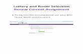 Lottery and Room Selection Renew Current Assignment Renew Current Assignment.pdfLottery and Room Selection Renew Current Assignment To log into the housing portal use your NYU Home