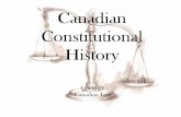 Canadian Constitutional Historymrskuipersclass.weebly.com/uploads/1/1/0/...part1.pdf · – This document is then interpreted by judges for use in everyday life • The main example
