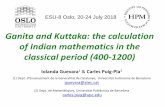 Ganita and Kuttaka: the calculation of Indian mathematics ... · Written by Aryabhata (born in 476). • Chapter 2 is devoted to mathematics (ganita). 33 verses in Sanskrit metric
