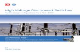 High Voltage Disconnect Switches...Double End Break Disconnect Switch. GW7 series disconnect switches are structured in three columns for single pole, double breaks, and horizontal