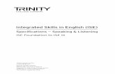 Integrated Skills in English (ISE) · Introduction to Integrated Skills in English (ISE) exams Trinity’s Integrated Skills in English (ISE) exams assess all four language skills